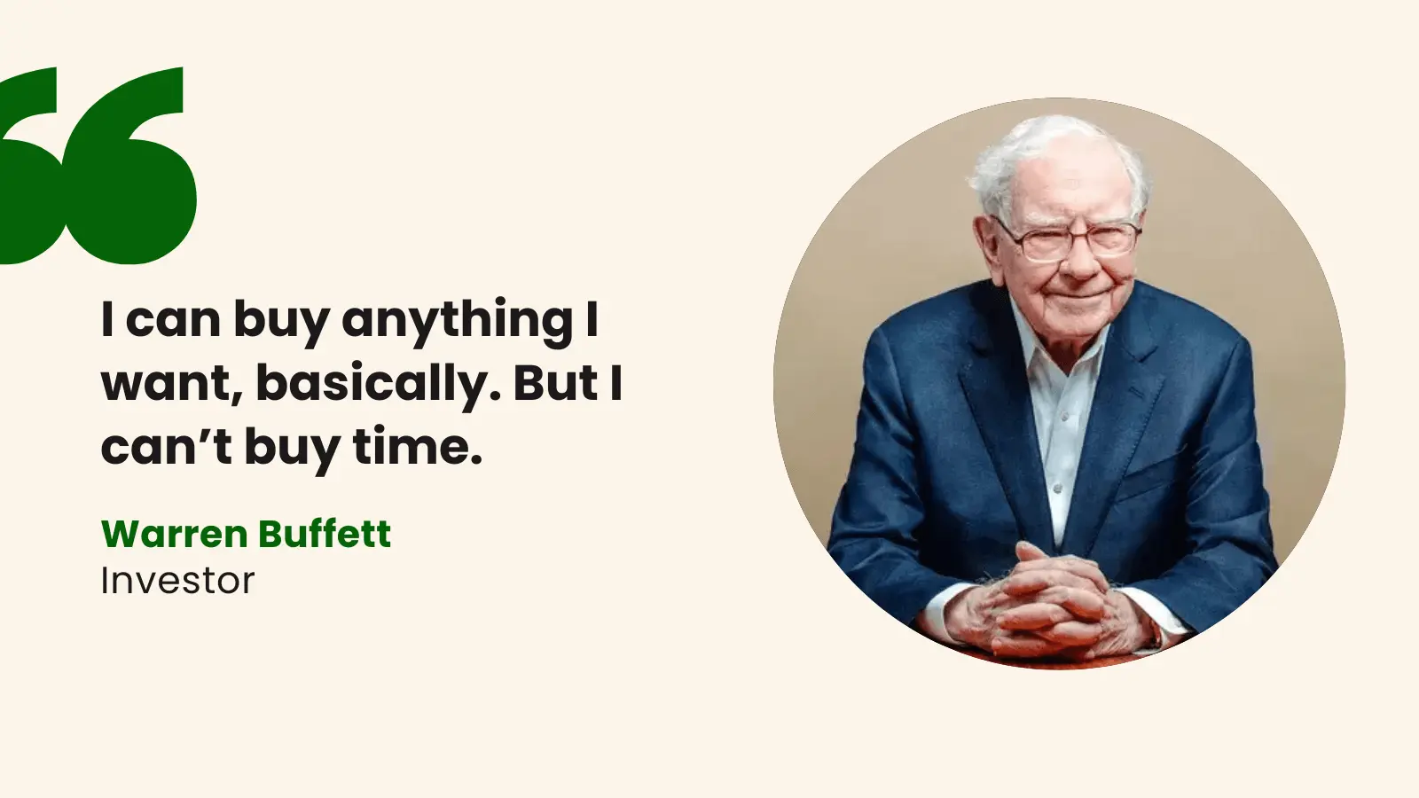 Minimalist quote graphic featuring Warren Buffett’s words “I can buy anything I want, basically. But I can’t buy time,” symbolizing that time is the one thing money can’t buy.